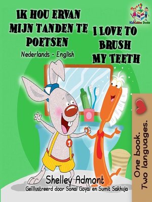 cover image of Ik hou ervan mijn tanden te poetsen I Love to Brush My Teeth
